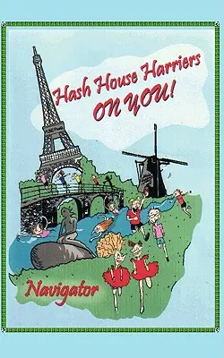 Hash House Harriers - Pe tine! - Hash House Harriers - On You!