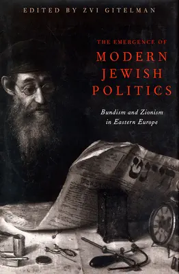 Apariția politicii evreiești moderne: Bundism și sionism în Europa de Est - The Emergence Of Modern Jewish Politics: Bundism And Zionism In Eastern Europe