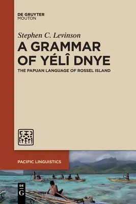 O gramatică a Yl Dnye: Limba papua din insula Rossel - A Grammar of Yl Dnye: The Papuan Language of Rossel Island