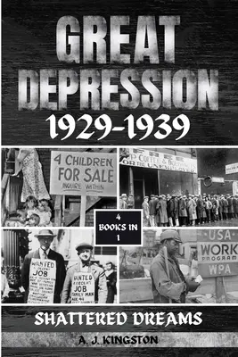 Marea Depresiune 1929-1939: Vise spulberate - Great Depression 1929-1939: Shattered Dreams