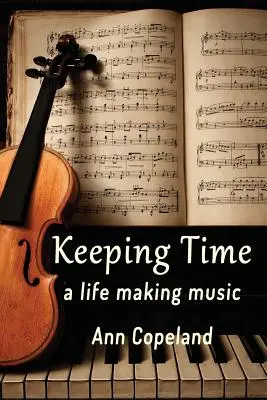 Keeping Time: O viață făcând muzică - Keeping Time: A Life Making Music