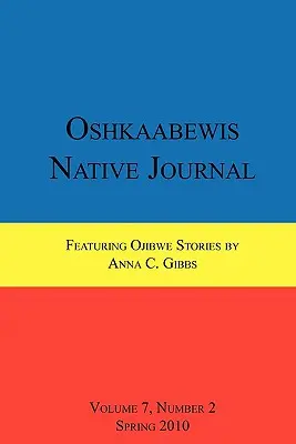 Oshkaabewis Native Journal (Vol. 7, Nr. 2) - Oshkaabewis Native Journal (Vol. 7, No. 2)
