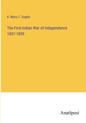 Primul război indian de independență 1857-1859 - The First Indian War of Independence 1857-1859
