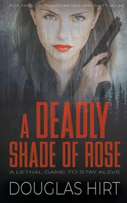 O nuanță mortală de trandafir - A Deadly Shade of Rose