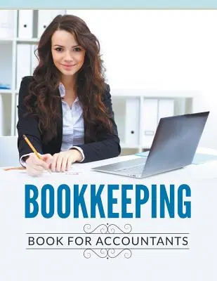 Bookkeeping Book For Accountants (Carte de contabilitate pentru contabili) - Bookkeeping Book For Accountants