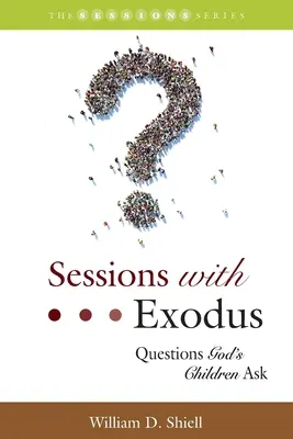 Ședințe cu Exodul: Întrebări pe care le pun copiii lui Dumnezeu - Sessions with Exodus: Questions God's Children Ask