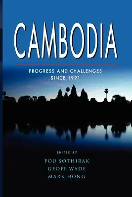 Cambodgia: Progrese și provocări din 1991 - Cambodia: Progress and Challenges Since 1991