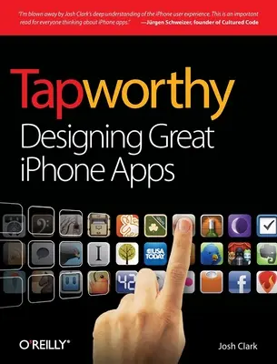 Tapworthy: Proiectarea unor aplicații iPhone excelente - Tapworthy: Designing Great iPhone Apps