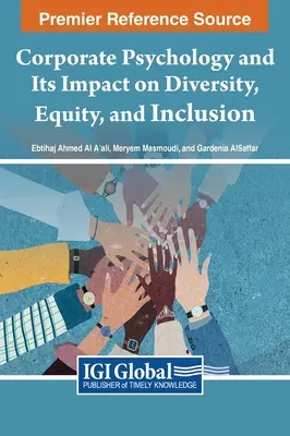 Psihologia corporativă și impactul acesteia asupra diversității, echității și incluziunii - Corporate Psychology and Its Impact on Diversity, Equity, and Inclusion