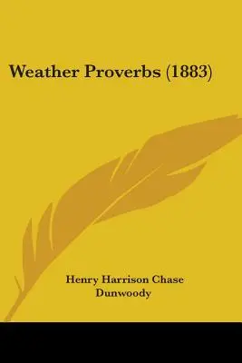 Proverbe meteorologice (1883) - Weather Proverbs (1883)