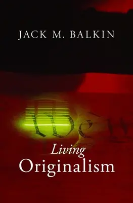 Originalismul viu - Living Originalism