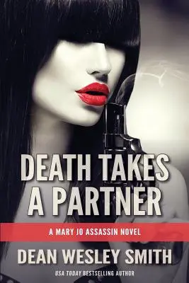 Death Takes a Partner: Un roman Mary Jo Assassin - Death Takes a Partner: A Mary Jo Assassin Novel