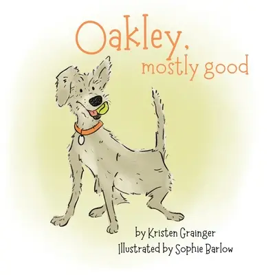 Oakley, în mare parte bun - Oakley, Mostly Good