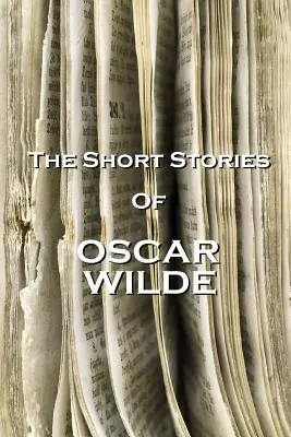 Povestirile scurte ale lui Oscar Wilde - The Short Stories Of Oscar Wilde