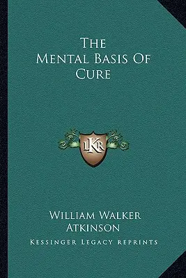 Bazele mentale ale vindecării - The Mental Basis Of Cure