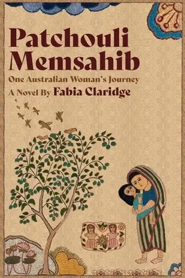 Patchouli Memsahib: Călătoria unei femei australiene - Patchouli Memsahib: One Australian Woman's Journey
