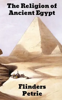 Religia Egiptului Antic - The Religion of Ancient Egypt