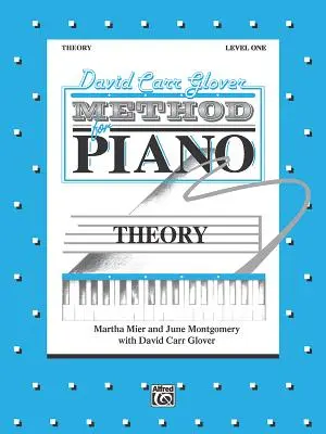 Metoda David Carr Glover pentru teoria pianului: Level 1 - David Carr Glover Method for Piano Theory: Level 1