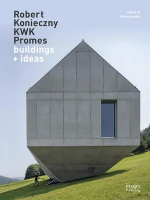 Robert Konieczny Kwk Promes: Clădiri + Idei - Robert Konieczny Kwk Promes: Buildings + Ideas