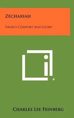 Zaharia: Mângâierea și gloria lui Israel - Zechariah: Israel's Comfort And Glory