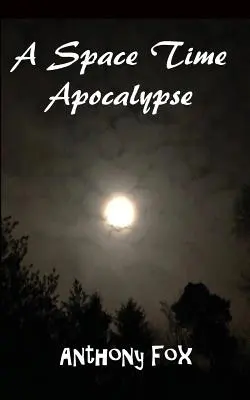 O apocalipsă spațiu-timp - A Space Time Apocalypse