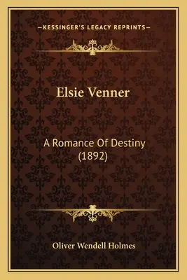 Elsie Venner: A Romance Of Destiny (1892)