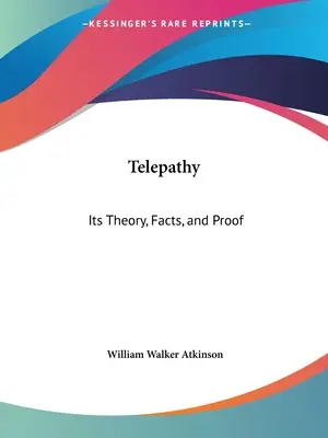 Telepatia: teoria, faptele și dovezile sale - Telepathy: Its Theory, Facts, and Proof