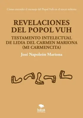 Revelații ale Popol Vuh - Revelaciones del Popol Vuh