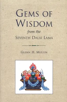 Geme de înțelepciune de la cel de-al șaptelea Dalai Lama - Gems of Wisdom from the Seventh Dalai Lama