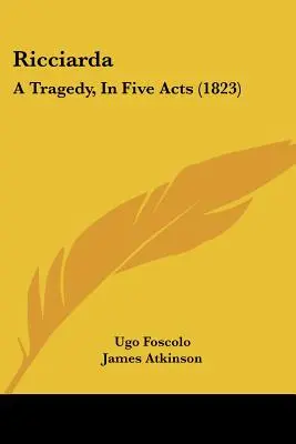 Ricciarda: A Tragedy, In Five Acts (1823)