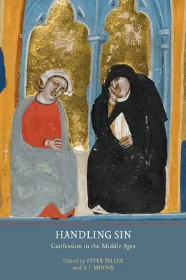 Gestionarea păcatului: Confesiunea în Evul Mediu - Handling Sin: Confession in the Middle Ages