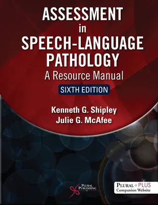 Evaluarea în patologia logopedică: Un manual de resurse - Assessment in Speech-Language Pathology: A Resource Manual