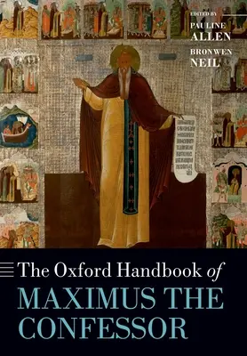 Manualul Oxford al lui Maximus Mărturisitorul - The Oxford Handbook of Maximus the Confessor