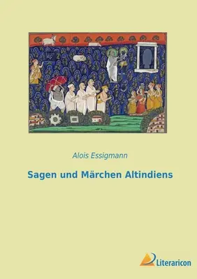 Sagen și Mrchen Altindiens - Sagen und Mrchen Altindiens