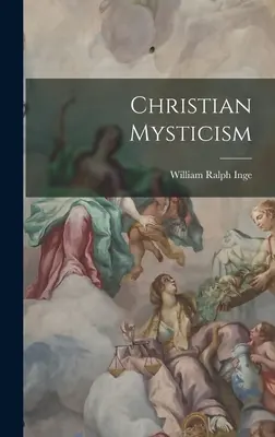 Misticismul creștin - Christian Mysticism