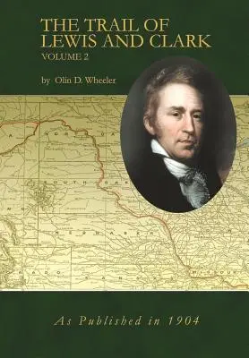 Traseul lui Lewis și Clark Volumul 2 - The Trail of Lewis and Clark Volume 2