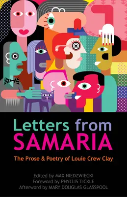 Scrisori din Samaria: Proza și poezia lui Louie Crew Clay - Letters from Samaria: The Prose & Poetry of Louie Crew Clay