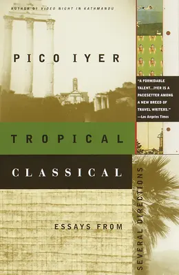 Tropical Clasic: Eseuri din mai multe direcții - Tropical Classical: Essays from Several Directions