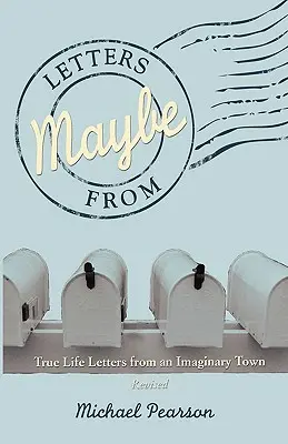 Scrisori din Maybe - (revizuită) - Letters from Maybe - (Revised)