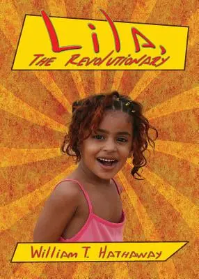 Lila, revoluționara - Lila, The Revolutionary
