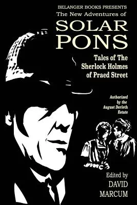 Noile aventuri ale lui Solar Pons: Poveștile lui Sherlock Holmes de pe strada Praed - The New Adventures of Solar Pons: Tales of the Sherlock Holmes of Praed Street