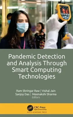 Detectarea și analiza pandemiilor prin intermediul tehnologiilor informatice inteligente - Pandemic Detection and Analysis Through Smart Computing Technologies