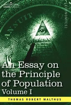 Un eseu asupra principiului populației, volumul I - An Essay on the Principle of Population, Volume I