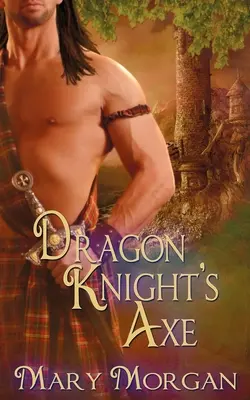 Toporul cavalerului dragon - Dragon Knight's Axe