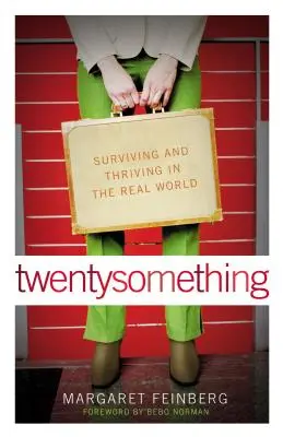Twentysomething: Supraviețuind și prosperând în lumea reală - Twentysomething: Surviving and Thriving in the Real World