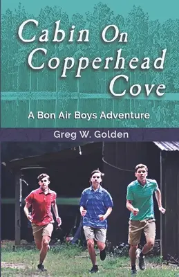 Cabin On Copperhead Cove: O aventură Bon Air Boys - Cabin On Copperhead Cove: A Bon Air Boys Adventure