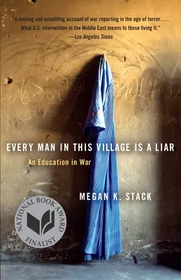 Fiecare om din acest sat este un mincinos: O educație în război - Every Man in This Village Is a Liar: An Education in War