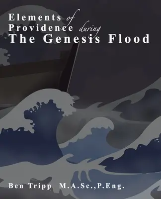 Elemente de Providență: în timpul Potopului Genezei - Elements of Providence: during the Genesis Flood