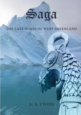 Saga: Ultimii nordici din Groenlanda de Vest - Saga: The Last Norse of West Greenland
