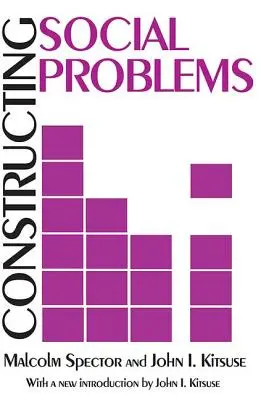 Construirea problemelor sociale - Constructing Social Problems